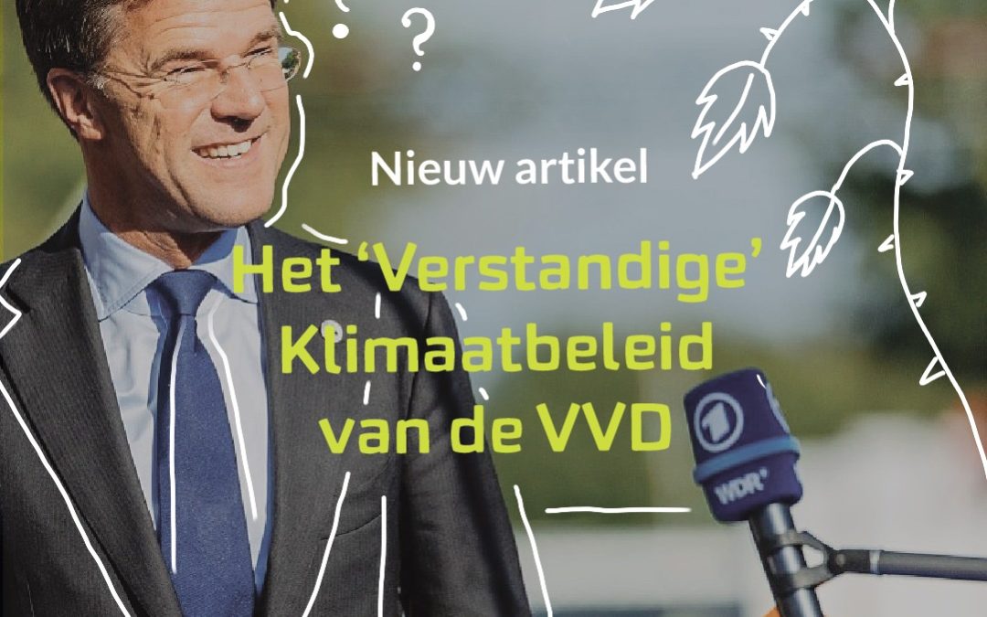 Het ‘verstandige’ klimaatbeleid van de VVD: En hoe dat eruit gaat zien