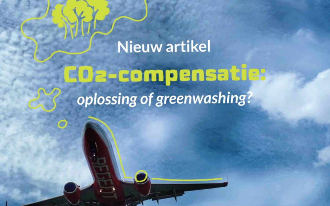 CO2-compensatie: oplossing of greenwashing?